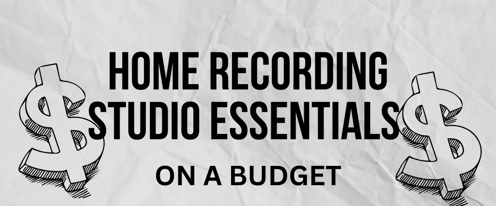 6 Essential Items for Building a Budget Home Studio